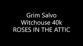 Grim Salvo amp Witchouse 40k  ROSES IN THE ATTIC Lyrics [upl. by Keegan]