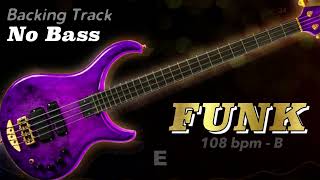 𝄢 FUNK Backing Track  No Bass  Backing track for bass 108 BPM in Bm backingtrack [upl. by Assisi]