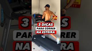 3 DICAS PARA CORRER NA ESTEIRA 🚀 corrida esteira [upl. by Yalahs43]