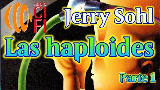 Las haploides Jerry Sohl Parte 1 [upl. by Toth]