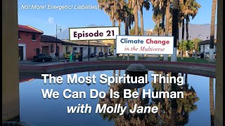 The Most Spiritual Thing We Can Do Is Be Human with Molly Jane [upl. by Mraz]