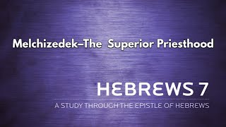 09292024  EFBC Worship Service Melchizedek  the Superior Priesthood [upl. by Balfour]