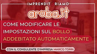 Aruba  Come modificare le impostazioni sul bollo addebitato automaticamente [upl. by Linet]