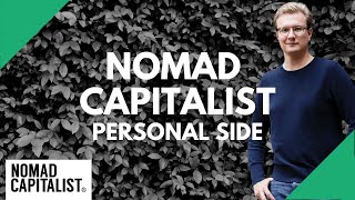 Personal Side of Nomad Capitalist [upl. by Atterys237]