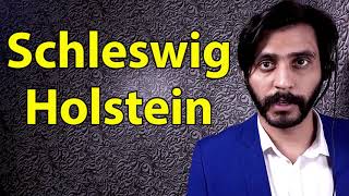 How To Pronounce Schleswig Holstein [upl. by Sapienza]