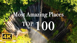 Most Amazing 100 Places on The Earth 4K [upl. by Dianne546]