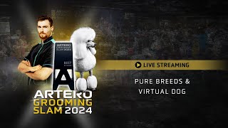 Pure Breeds amp Virtual Dog  Saturday Afternoon  Live Artero Grooming Slam 2024  Barcelona [upl. by Niledam456]