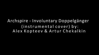 Archspire  Involuntary Doppelganger Instrumental cover [upl. by Tiffani]