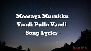 Vaadi pulla Vaadi song lyrics [upl. by Elocon]