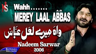 Nadeem Sarwar  Wah Mere Laal Abbas  2006 [upl. by Richey]