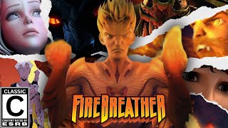 Firebreather  The Forgotten MASTERPIECE [upl. by Erodasi]