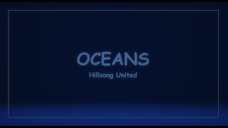 Oceans  Lyrics Hillsong United [upl. by Felicia860]