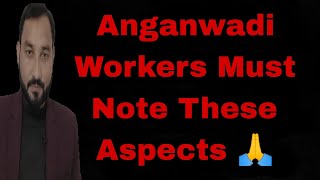 Anganwadi Workers Must Note These Aspects 🙏 [upl. by Aiepoissac]