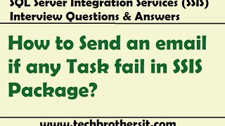 SSIS Interview  How to Send an email if any Task fail in SSIS Package [upl. by Binetta]