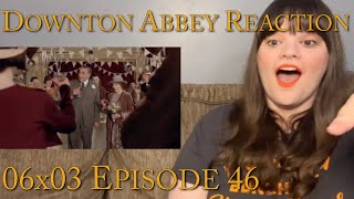 Downton Abbey  6x3 “Episode 46” Reaction [upl. by Neladgam]