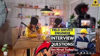 Field Service Engineer Interview Questions and Answers  Popular Field Service Engineer Interview [upl. by Ellehcirt195]