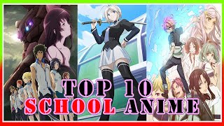 Top 10 School Anime To Watch  List of School Anime [upl. by French]