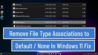 Remove File Type Associations to Default  None In Windows 11 Fix [upl. by Eelyab]