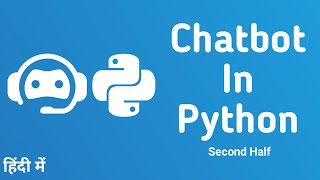 AI Based Chatbot In Python  Chatbot Tutorial for Beginners Using Chatterbot in Hindi  Second Half [upl. by Wertheimer]