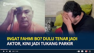 Ingat Fahmi Bo Dulu Tenar jadi Aktor Kini jadi Tukang Parkir Jalan Pakai Tongkat Dibantu Nikmir [upl. by Ettezzil]