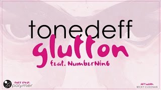 Tonedeff  quotGlutton feat NumberNin6quot  Glutton EP [upl. by Reuven]