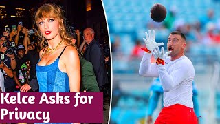 Heartfelt Moment Travis Kelce Urges Paparazzi to Give Taylor Swift Space [upl. by Tlok861]