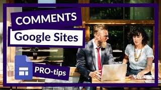 How to add a comment section to the NEW Google Sites 2018 PRO tip [upl. by Lemrac]