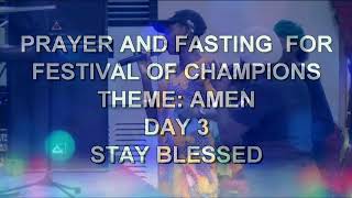 Prayer And Fasting For Festival Of Champions Theme Amen  Day 3 13112024 [upl. by Minor]