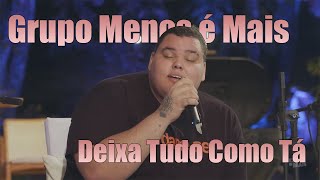 Grupo Menos é Mais  Deixa Tudo Como Tá Legendas em PTBR [upl. by Nosniv45]