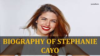 BIOGRAPHY OF STEPHANIE CAYO [upl. by Marozas]