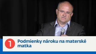 Jozef Mihál 1 Podmienky nároku na materské  matka [upl. by Ariaec222]