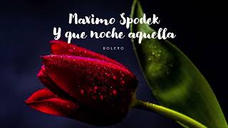 Maximo Spodek Y que noche aquella Boleros romanticos Piano y arreglo instrumental Tito Rodriguez [upl. by Semyaj817]