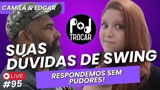 Suas dúvida sobre swing troca de casal ménage casa de swing e polêmicas Camila e Edgar respondem [upl. by Meaghan312]