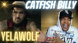 CATFISH BILLY YELAWOLF  DAYLIGHT  REACTION [upl. by Ching]