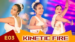 Kinetic Fire Episode 03  Mini mewlin badi මිණි මෙව්ලින් බැඳි [upl. by Irbmac]