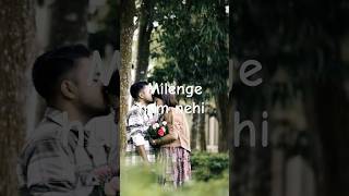 Milenge hum nehi song love [upl. by Esiuqcaj]