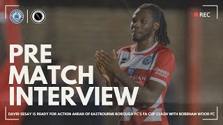 Pre Match Interview Sesay talks about what the FA Cup means ahead of Boreham Wood clash [upl. by Ataynik]