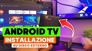 Android TV Ovunque Installalo su un Hard Disk Esterno [upl. by Rayburn]