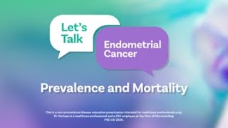 Let’s Talk Endometrial Cancer Prevalence and Mortality [upl. by Idden945]