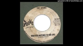 Avons The  Whatever Happened to Our Love  1963 [upl. by Kcin]