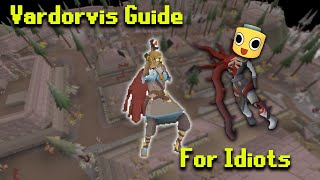 OSRS Vardorvis Guide For Idiots  No Unnecessary Info [upl. by Solorac]