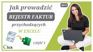 015 Jak tworzyć narzędzia przydatne do pracy w Excelu  rejestr faktur cz1 [upl. by Gastineau]