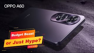 Oppo A60  The Ultimate Budget Smartphone of 2024 [upl. by Fran461]