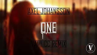 Axel Johansson  One Vamiicc Remix [upl. by Rebhun]