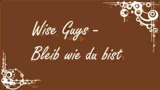 WiseGuys  Bleib wie du bist [upl. by Netsyrc]