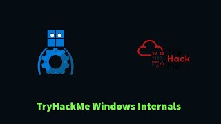 Understainding Windows OS Processes and Internals  TryHackMe Internals [upl. by Stempson]