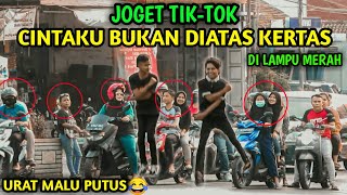 JOGET TIKTOK CINTAKU BUKAN DIATAS KERTAS DI LAMPU MERAHNGAKAK PARAHH  PRANK INDONESIA [upl. by Ahcsim193]