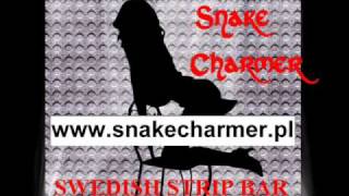 Snake Charmer  Swedish Strip Bar [upl. by Annoerb]