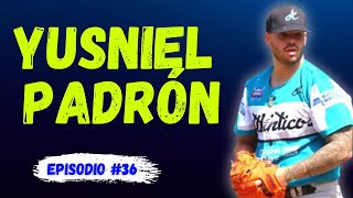 Ep 36  Yusniel Padrón Convocado al Premier 12 con Cuba [upl. by Kippie]