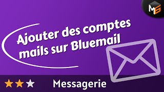 Synchroniser ses comptes mails sur Bluemail WindowsMacOS [upl. by Zins]